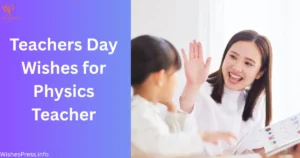 Teachers Day Wishes for Physics Teacher