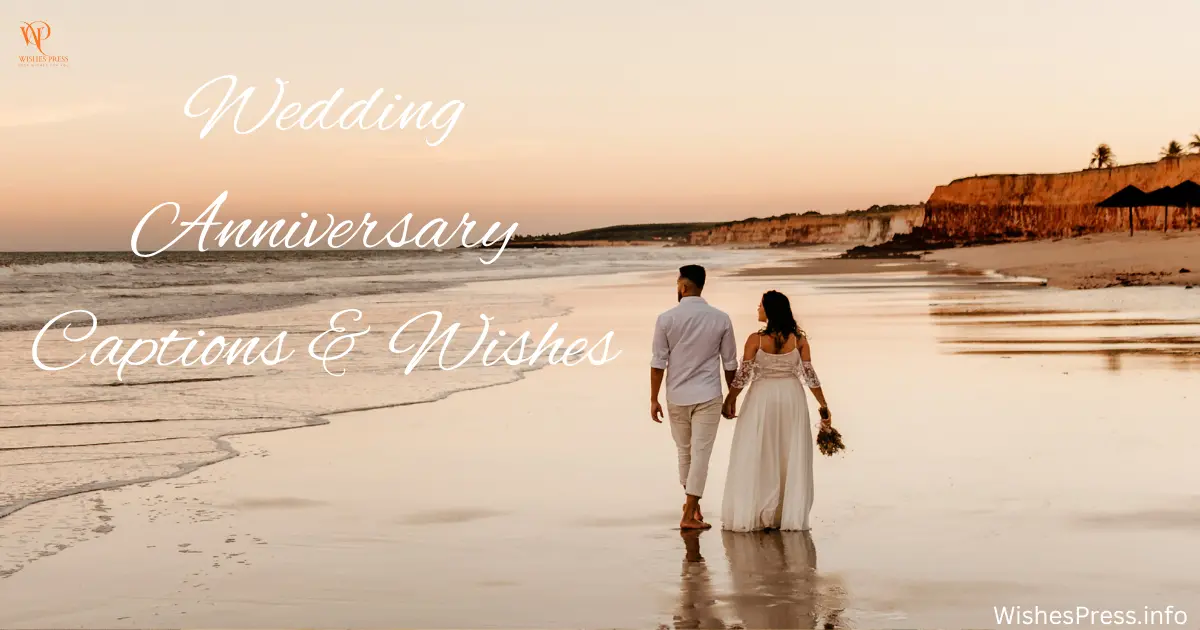 Wedding Anniversary Captions & Wishes
