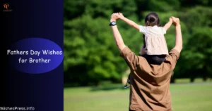 Fathers Day Wishes for Brother